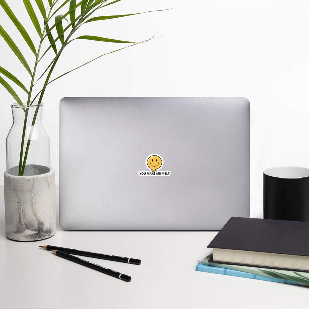 You Make Me Melt Bubble-free stickers