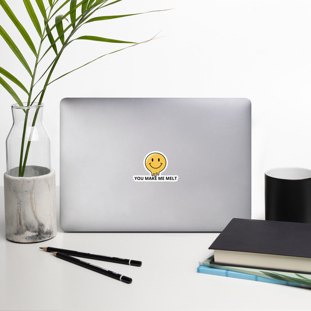 You Make Me Melt Bubble-free stickers